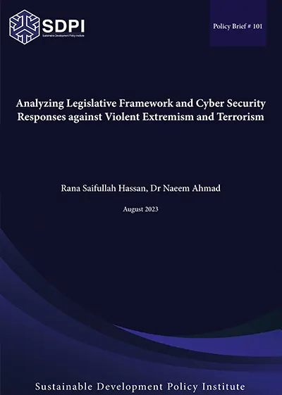 Analyzing Legislative Framework and Cyber Security Responses against Violent Extremism and Terrorism